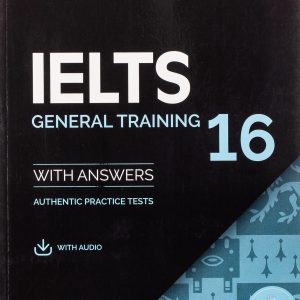 Sách Ielts 16 General Training With Answers - Authentic Practice Tests + Resources Bank