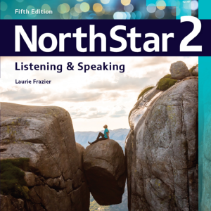 Sách NorthStar 2 Listening & Speaking - Fifth Edition, Laurie Frazier