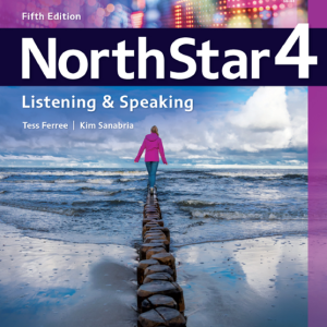 Sách NorthStar 4 Listening & Speaking - Fifth Edition, Tess Ferree, Kim Sanabria