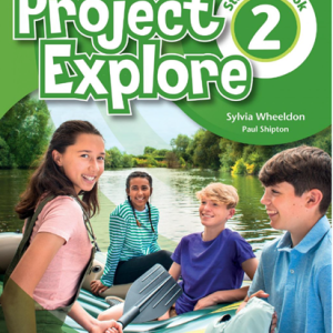 Sách Project Explore 2 Student Book - Sylvia Wheeldon, Paul Shipton