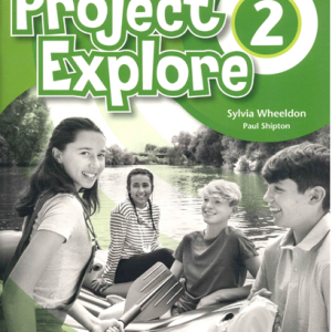 Sách Project Explore 2 Workbook - Sylvia Wheeldon, Paul Shipton