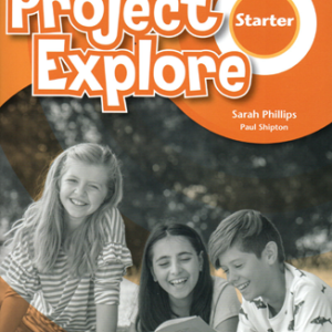Sách Project Explore Starter Workbook - Sarah Phillips, Paul Shipton