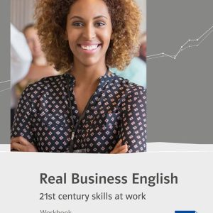 Sách Real Business English B1 Workook - 21st Century Skills At Work
