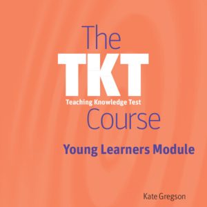 Sách The TKT Course Young Learners Module - Kate Gregson