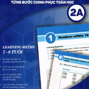 Sách Toán Tài Năng 2A - Từng Bước Chinh Phục Toán Học, Alan Tan, Learning Maths 7-8 tuổi