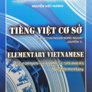 Sách Tiếng Việt Cơ Sở Dành Cho Người Nước Ngoài Quyển 1 PDF - Nguyễn Việt Hương